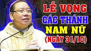 (NGÀY 31/10) LỄ VỌNG CÁC THÁNH NAM NỮ | Bài giảng SÂU SẮC của ĐTGM  Giuse Vũ Văn Thiên