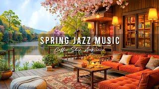 Smooth Jazz Instrumental Music  4K Spring Coffee Shop Ambience with Jazz Relaxing Music for Work