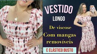 VESTIDO LONGO DE VISCOSE COM MANGAS REMOVÍVEIS E ELÁSTICOS NO BUSTO COM CORTE E COSTURA FÁCIL #dress