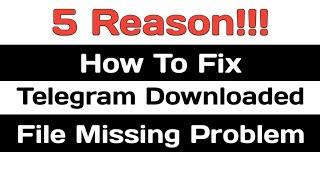 How To Solve Telegram Downloaded File Missing Problem | Telegram