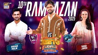 Jeeto Pakistan League | 10th Ramazan | 11 March 2025 | Fahad Mustafa | ARY Digital