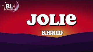 Khaid - Jolie (Lyrics)