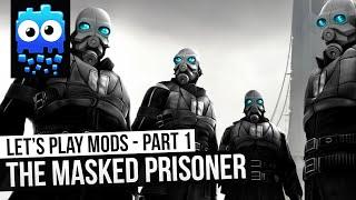 Let's Play! - The Masked Prisoner - Part 1 - [Half Life 2 Mod]