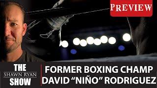 SRS PREVIEW | David "Niño" Rodriguez | Former Heavy-Weight Boxing Champ