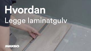 Hvordan legge laminatgulv?