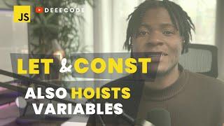 Variable Hoisting with LET, CONST and VAR in JavaScript