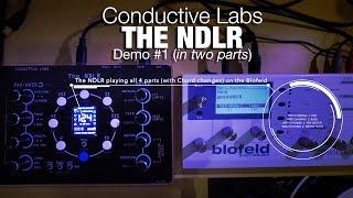 Conductive Labs NDLR - Demo #1 (in two parts)