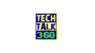 tech talk 360 intro || Welcome to TECH TALK 360 || All In One