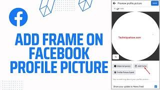 How to Add Frame on Facebook Profile Picture | 2023