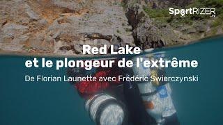 Red Lake et le plongeur de l'extrême - Florian Launette