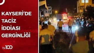 5 Yaşındaki Çocuğa Taciz İddiası Sonrası Büyük Olaylar Çıktı | TV100 Haber