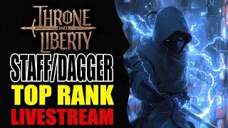 Throne and Liberty STAFF / DAGGER  PvP Livestream ► TOP RANK IN SERVER