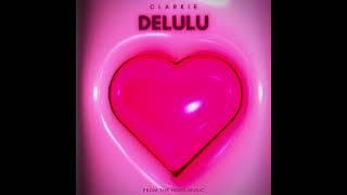 DELULU BY CLARKIE @From the hood music NEW SINGLE OUT