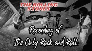 The Rolling Stones Recording of It's only Rock and Roll