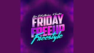 Friday Freeup Freestyle