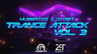 HUBERTOZ x DJ ZET - TRANCE ATTACK VOL. 3