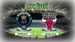 Poseidon FC - Kocaeli Bulls / Maç Özeti