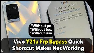 Vivo Y21a Frp | Vivo Y21a Frp Bypass | Vivo Y21a Frp Bypass Quick Shortcut Maker Not Working