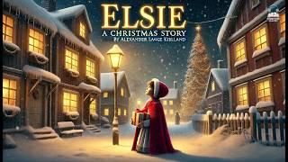 Elsie: a Christmas story  | A Heartwarming Holiday Tale by Alexander Lange Kielland