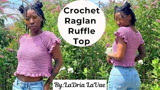 Crochet Raglan Ruffle Crop Top (XS-3XL) + Written Pattern