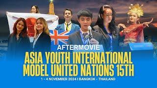 Asia Youth International Model United Nations 15TH 2024 - Bangkok - Thailand | Aftermovie