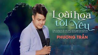 LOÀI HOA TÔI YÊU - PHƯƠNG TRẦN | TRUNG TÂM GIỌNG CA ĐỂ ĐÓ