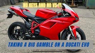 WE RISK 1000's £££ ON A NON RUNNER DUCATI EVO WITH NO KEYS