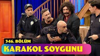 Karakol Soygunu - 346. Bölüm (Güldür Güldür Show)