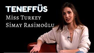 TENEFFÜS / Miss Turkey Simay Rasimoğlu