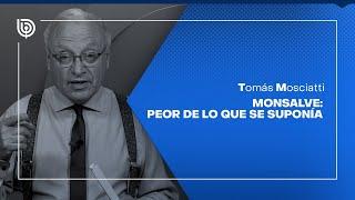 Comentario de Tomás Mosciatti: Monsalve: peor de lo que se suponía