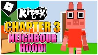 Kitty - Chapter 3 - Neighborhood Map ESCAPE (How to FINISH!) [ROBLOX]