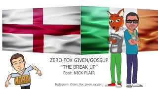 Zero Fox Given - The Break Up (feat. Nick Flair)
