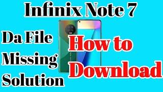 How to Download Da File For Infinix Note 7 || (X690b) (X690C)