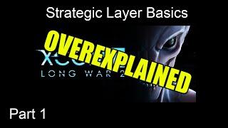 XCOM Long War 2 Strategic Basics Overexplained ~ Part 1