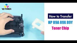 How to Transfer HP 89A 89X 89Y Toner Chip