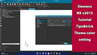 Siemens NX v2015 Tutorial Tips&trick - Theme color setting