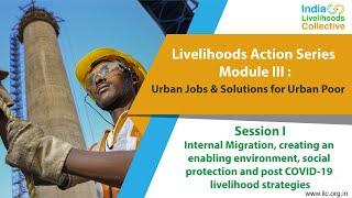 Livelihoods Action Series: Internal Migration and post COVID-19 livelihood strategies