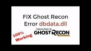 حل مشكلة Dbdata.dll في Ghost Recon WildLands