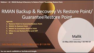 Webinar-10-RMAN Backup & Recovery Vs Restore Point Or Guarantee Restore Point