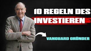 Jack Bogles 10 Regeln des Investierens (Vanguard Gründer)