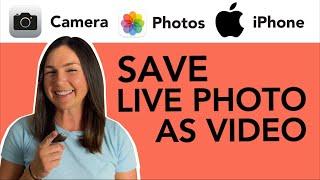 iPhone: How to Turn Live Photos into Videos on Your iPhone or iPad