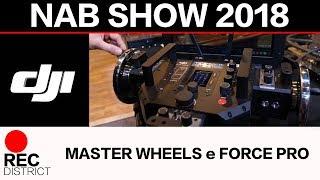 DJI Master Wheels e Force Pro | Recensione dal NAB 2018