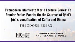 Premodern Islamicate World Lecture Series: To Render Fables Poetic