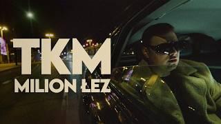 TKM - MILION ŁEZ  [Official Music Video]