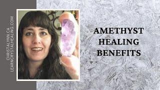 Amethyst Healing Benefits