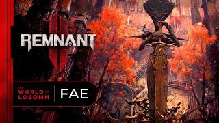 Remnant 2 - The World of Losomn: Fae