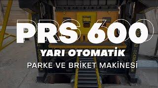 PRS - 600 Briket Makinesi & Parke Taşı Makinesi  | Yarı Otomatik Sistem