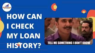 Check your loan history in 3 easy steps !