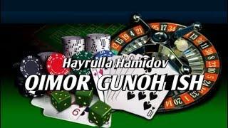 Qimor gunohi kabira - Hayrulla Hamidov