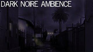 Dark Noire Ambience | City Sounds + Music